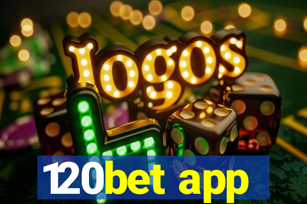 120bet app